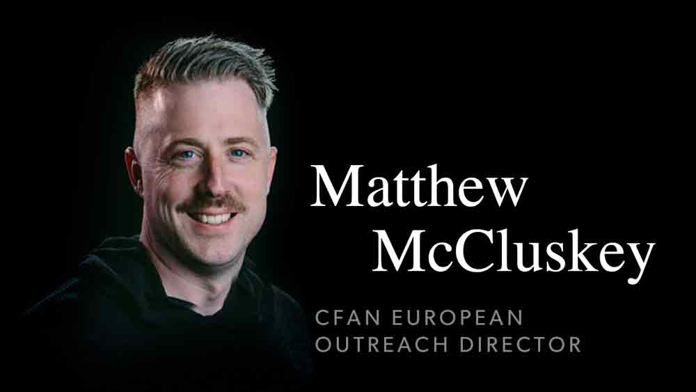 Matt McCluskey – CfaN European Outreach Director