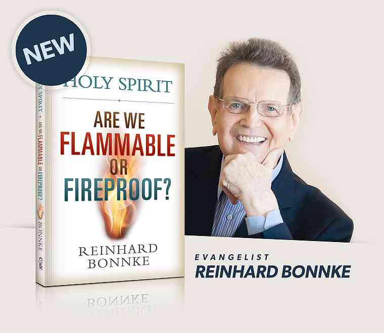 New book by Reinhard Bonnke - Holy Ghost - Are we Flammable or Fireproof? New book by Reinhard Bonnke - Holy Ghost - Are we Flammable or Fireproof?