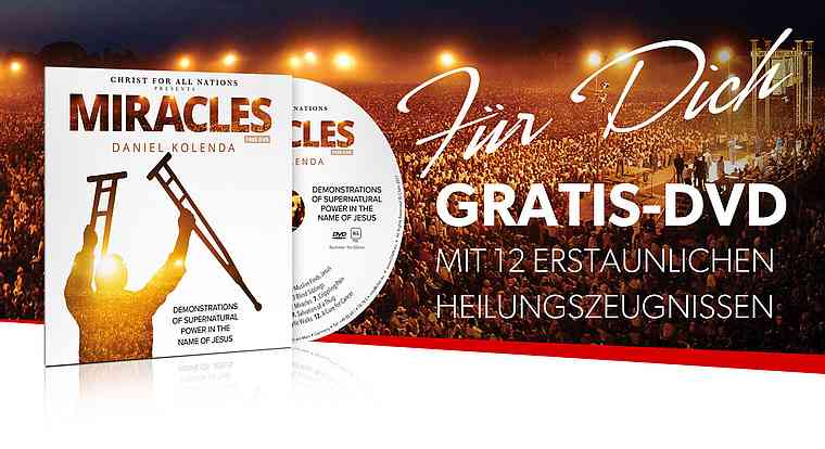 Kostenlos für dich: DVD mit 12 erstaunlichen Heilungszeugnissen Kostenlos für dich: DVD mit 12 erstaunlichen Heilungszeugnissen